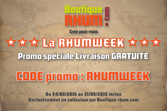 Boutique-Rhum.com crée &laquo;&nbsp;La RHUMWEEK&nbsp;&raquo; pour tous les amateurs de rhums