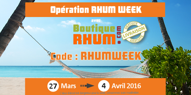 C&rsquo;est la &laquo;&nbsp;RHUM WEEK&nbsp;&raquo; sur Boutique-Rhum.com